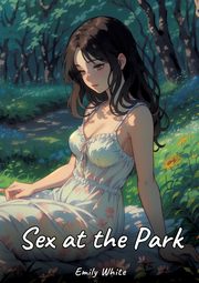 Sex at the Park, White Emily
