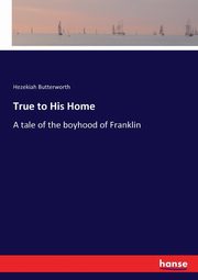 True to His Home, Butterworth Hezekiah