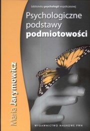 ksiazka tytu: Psychologiczne podstawy podmiotowoci autor: Jarymowicz Maria