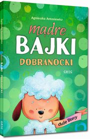 ksiazka tytu: Mdre bajki dobranocki due litery autor: Antosiewicz Agnieszka