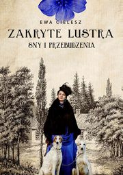 Zakryte lustra Tom 1 Sny i przebudzenia, Cielesz Ewa