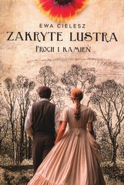 Zakryte lustra Tom 3 Proch i kamie, Cielesz Ewa