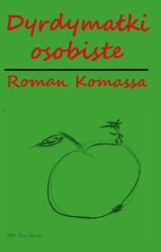 R. Komassa: Dyrdymaki osobiste, Komassa Roman