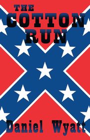 The Cotton Run, Wyatt Daniel