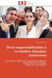 De la responsabilisation ? la cration d'quipes autonomes, FARAON-S