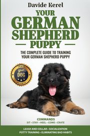 YOUR GERMAN SHEPHERD PUPPY, Kerel Davide