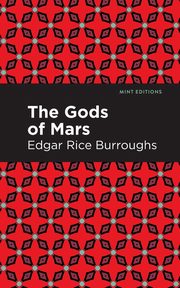 The Gods of Mars, Burroughs Edgar Rice