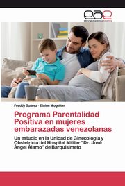 Programa Parentalidad Positiva en mujeres embarazadas venezolanas, Surez Freddy