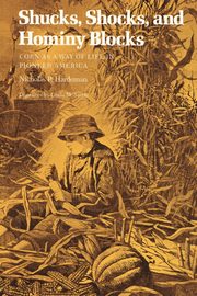 Shucks, Shocks, and Hominy Blocks, Hardeman Nicholas P.