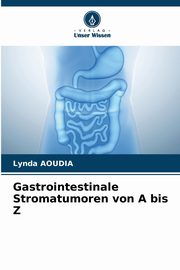 Gastrointestinale Stromatumoren von A bis Z, Aoudia Lynda