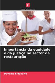 Importncia da equidade e da justia no sector da restaura?o, Eidukaite Dovaine