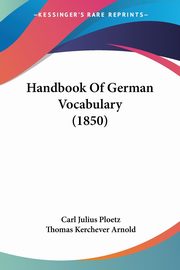 Handbook Of German Vocabulary (1850), Ploetz Carl Julius