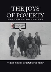 ksiazka tytu: The Joys of Poverty When You Don't Know You're Poor autor: Burke Joseph