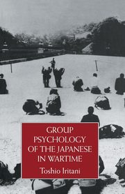 Group Psychology Of The Japanese in Wartime, Iritani Toshio