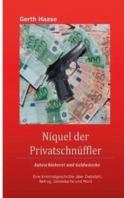 Nquel der Privatschnffler, Haase Gerth