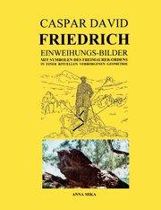 Caspar David Friedrich Einweihungsbilder, Mika Anna