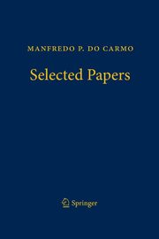 Manfredo P. do Carmo - Selected Papers, do Carmo Manfredo P.