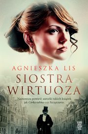 Siostra wirtuoza, Lis Agnieszka