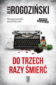 Do trzech razy mier, Rogoziski Alek