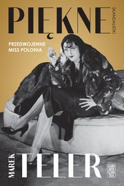 Pikne skandalistki Przedwojenne Miss Polonia, Teler Marek