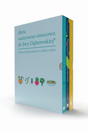 ksiazka tytu: Dieta warzywno-owocowa dr Ewy Dbrowskiej Komplet 3 ksiek autor: Borkowska Paulina, Dbrowska Beata Anna