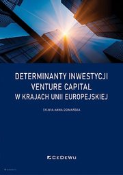 Determinanty inwestycji venture capital w krajach Unii Europejskiej, Domaska Sylwia Anna