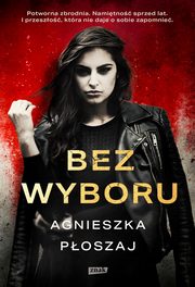 Bez wyboru, Poszaj Agnieszka