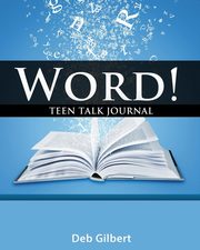 ksiazka tytu: Word! Teen Talk Journal autor: Gilbert Deb