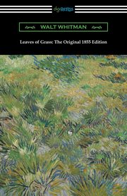 Leaves of Grass, Whitman Walt
