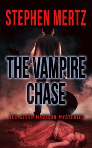 The Vampire Chase, Mertz Stephen