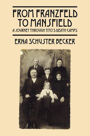 From Franzfeld to Mansfield, Schuster Becker Erna