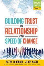 Building Trust and Relationship at the Speed of Change, Jourdain Kathy