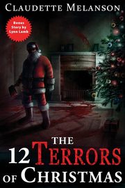 The 12 Terrors of Christmas, Melanson Claudette Nicole