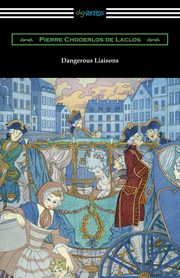 Dangerous Liaisons, Choderlos de Laclos Pierre