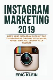 Instagram Marketing 2019, Klein Eric