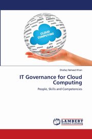 IT Governance for Cloud Computing, Khan Shafaq Naheed