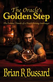 The Oracle's Golden Step, Bussard Brian R