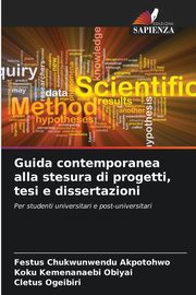 Guida contemporanea alla stesura di progetti, tesi e dissertazioni, Akpotohwo Festus Chukwunwendu