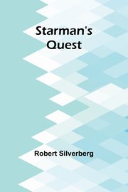 Starman's Quest, Silverberg Robert