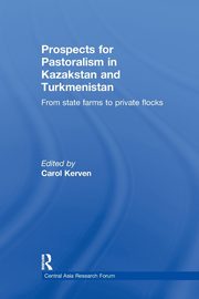 Prospects for Pastoralism in Kazakstan and Turkmenistan, 