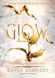 Glow, Kennedy Raven
