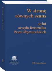 ksiazka tytu: W stron rwnych szans. 35 lat urzdu Rzecznika Praw Obywatelskich autor: 