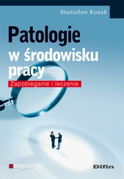 ksiazka tytu: Patologie w rodowisku pracy autor: Kozak Stanisaw