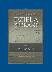 ksiazka tytu: Ignacy Krasicki Dziea Zebrane Poematy autor: Goliski Zbigniew
