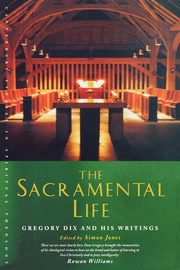 ksiazka tytu: The Sacramental Life autor: 