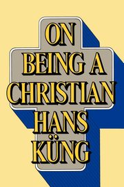 On Being a Christian, Kung Hans