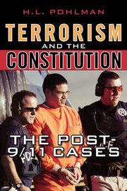 ksiazka tytu: Terrorism and the Constitution autor: Pohlman H. L.