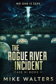 The Rogue River Incident, Walters Mike
