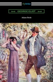 Adam Bede, Eliot George