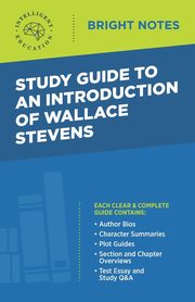 Study Guide to an Introduction of Wallace Stevens, Intelligent Education